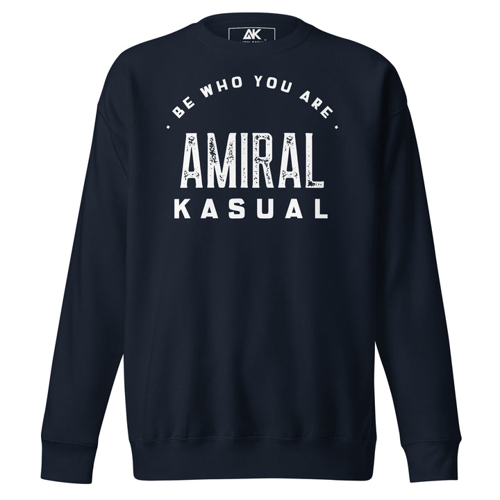 Sweat Col Rond Premium Homme Be who you are