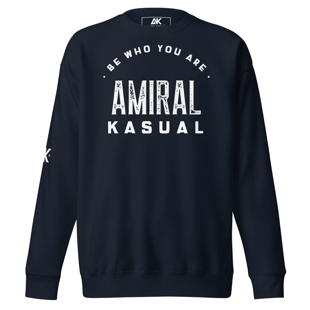 Sweat Col Rond Premium Homme Be who you are