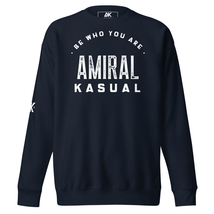 Sweat Col Rond Premium Homme Be who you are