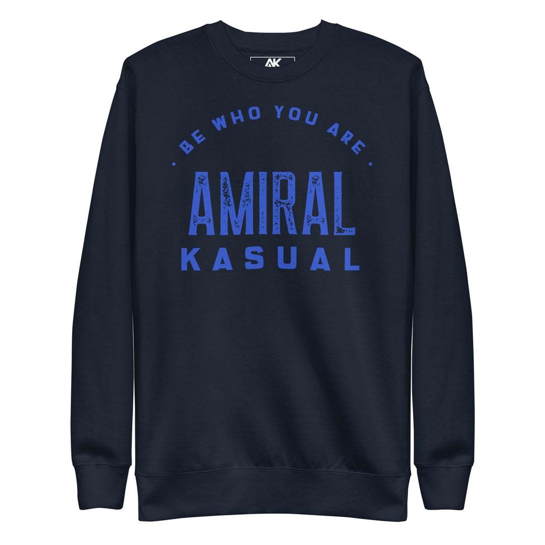 Sweat Col Rond Premium Homme Be who you are