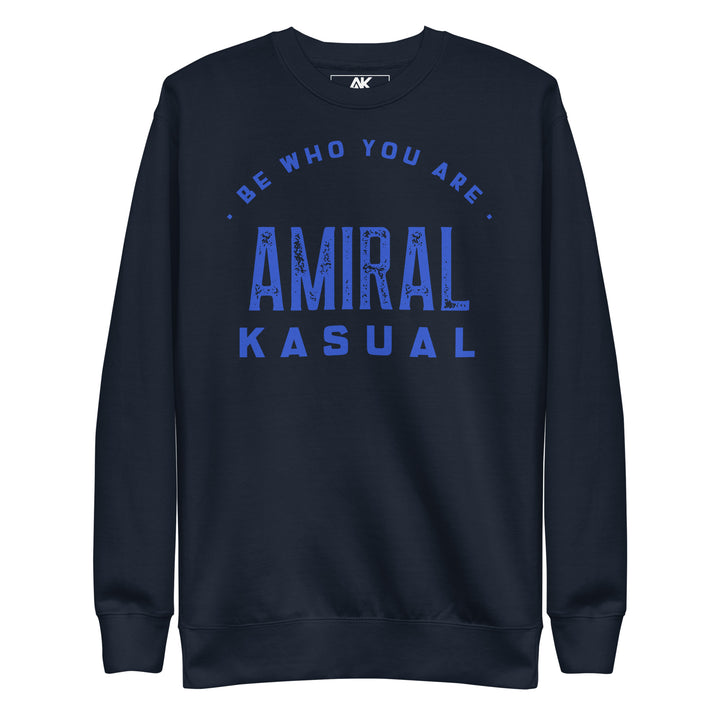 Sweat Col Rond Premium Homme Be who you are