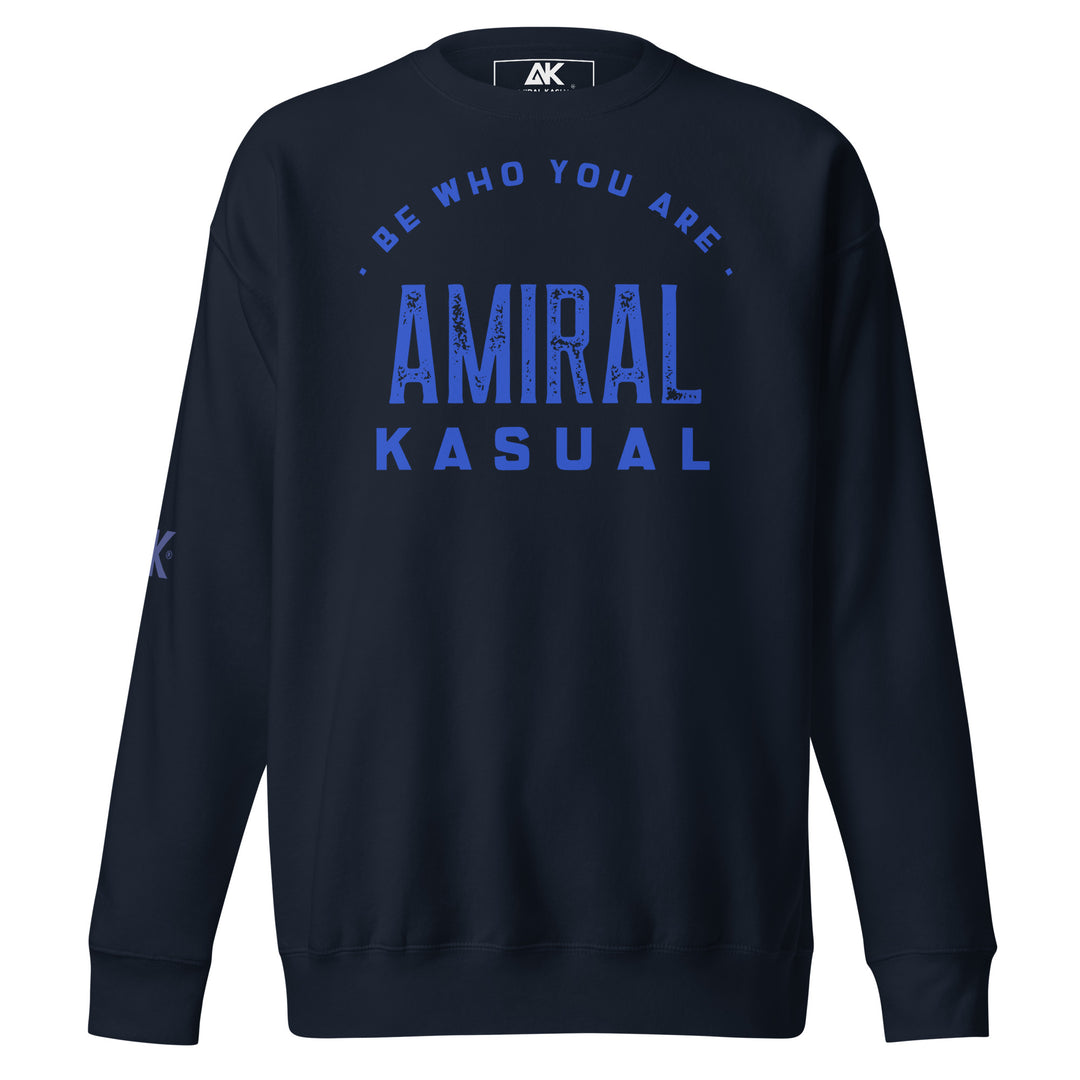 Sweat Col Rond Premium Homme Be who you are