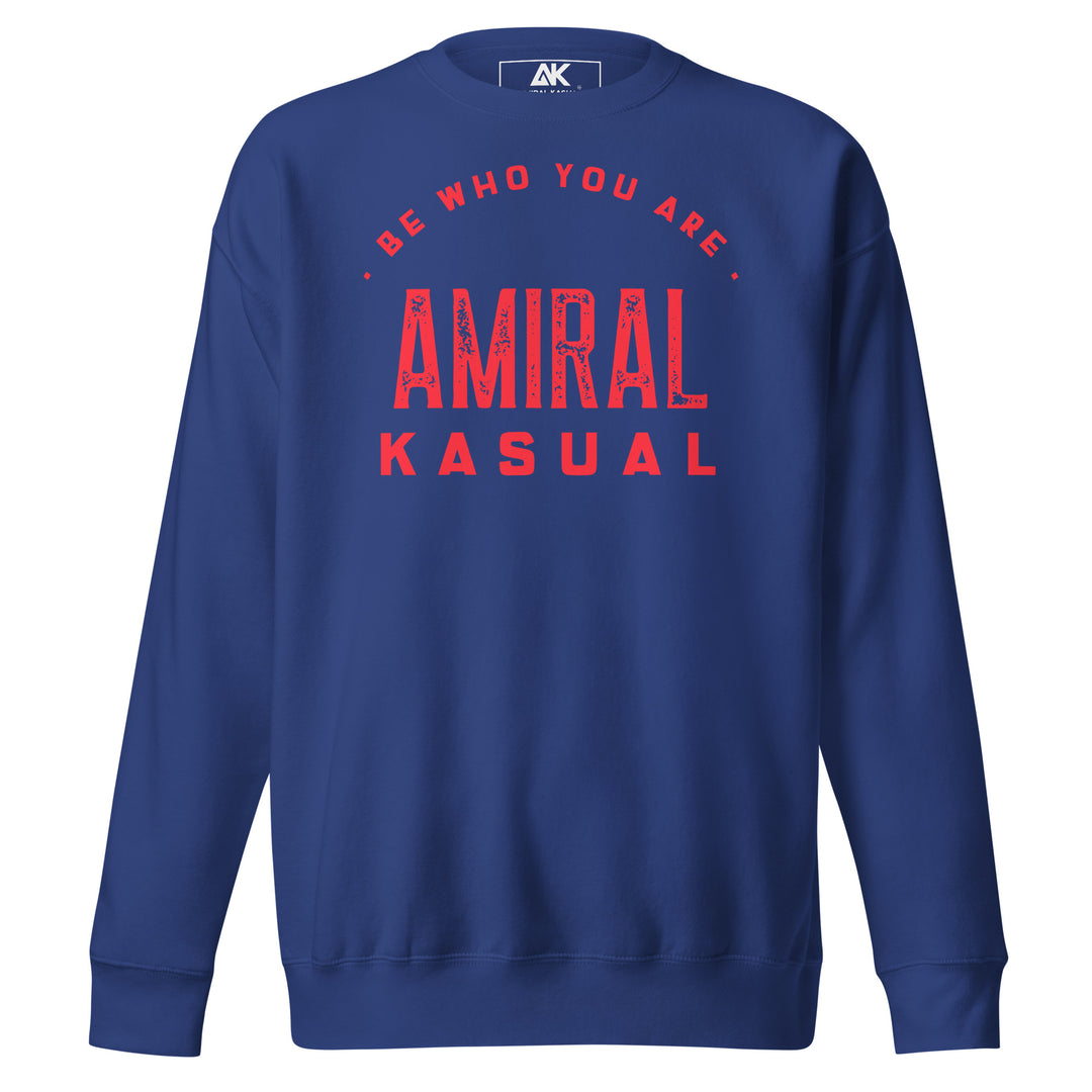 Sweat Col Rond Premium Homme Be who you are