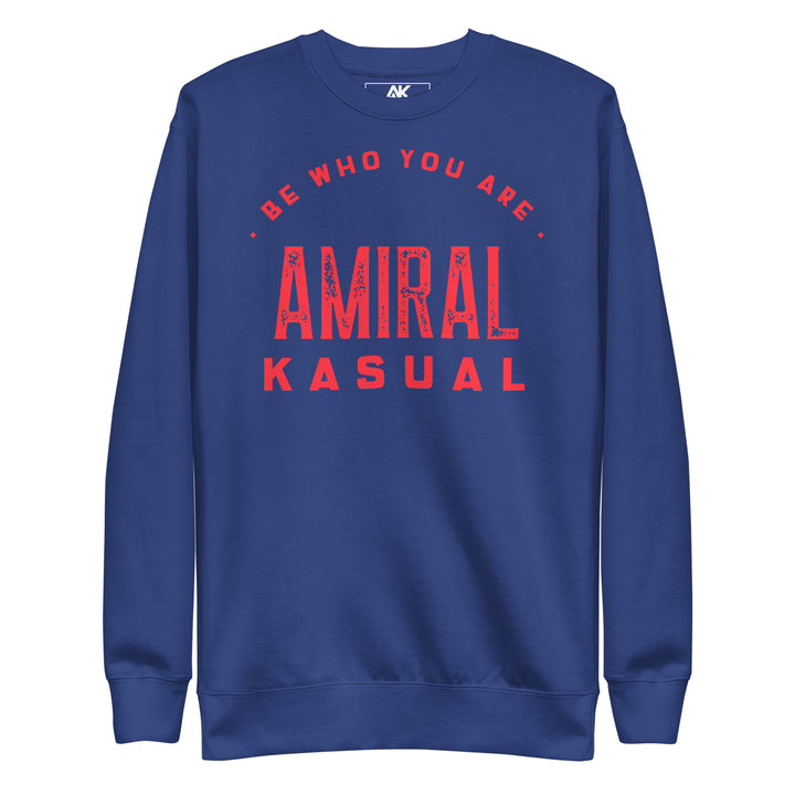 Sweat Col Rond Premium Homme Be who you are