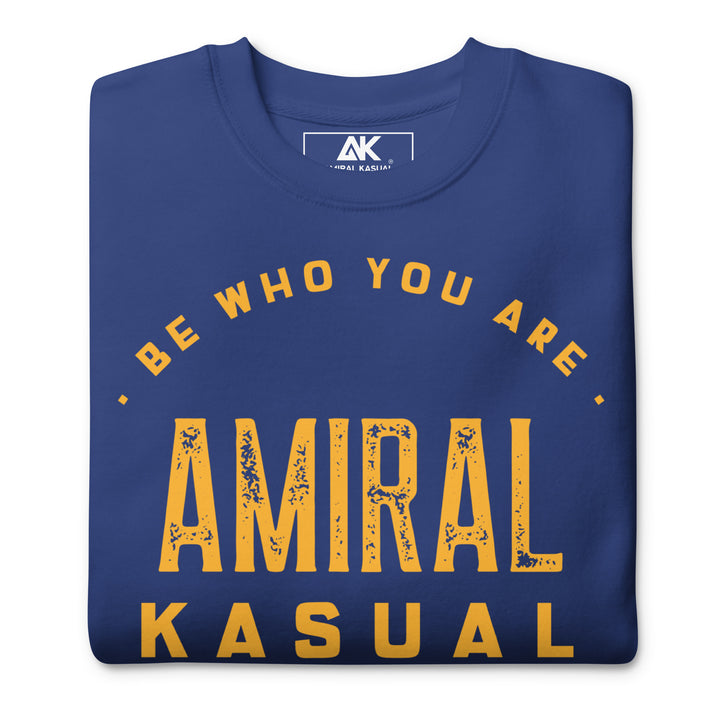 Sweat Col Rond Premium Homme Be who you are