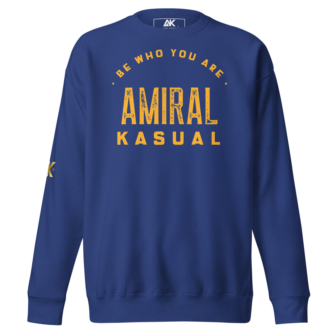 Sweat Col Rond Premium Homme Be who you are