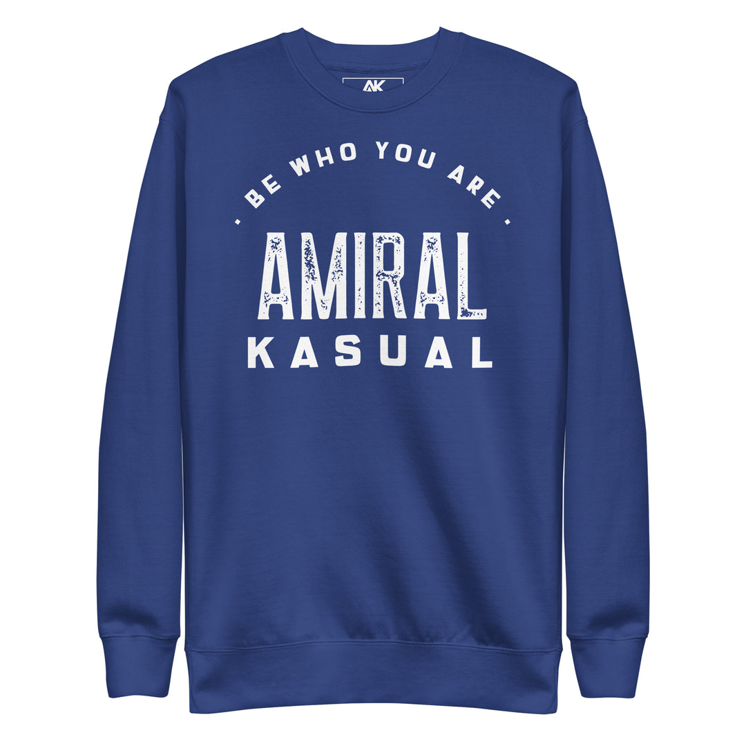Sweat Col Rond Premium Homme Be who you are