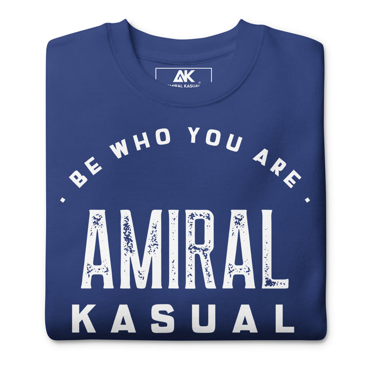 Sweat Col Rond Premium Homme Be who you are