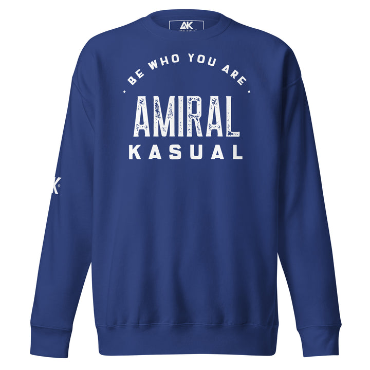 Sweat Col Rond Premium Homme Be who you are