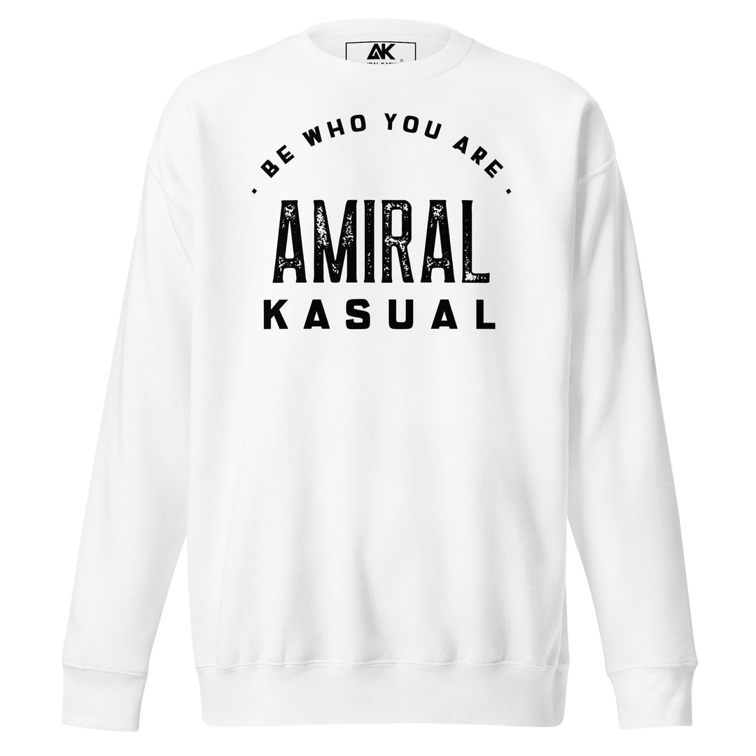 Sweat Col Rond Premium Homme Be who you are