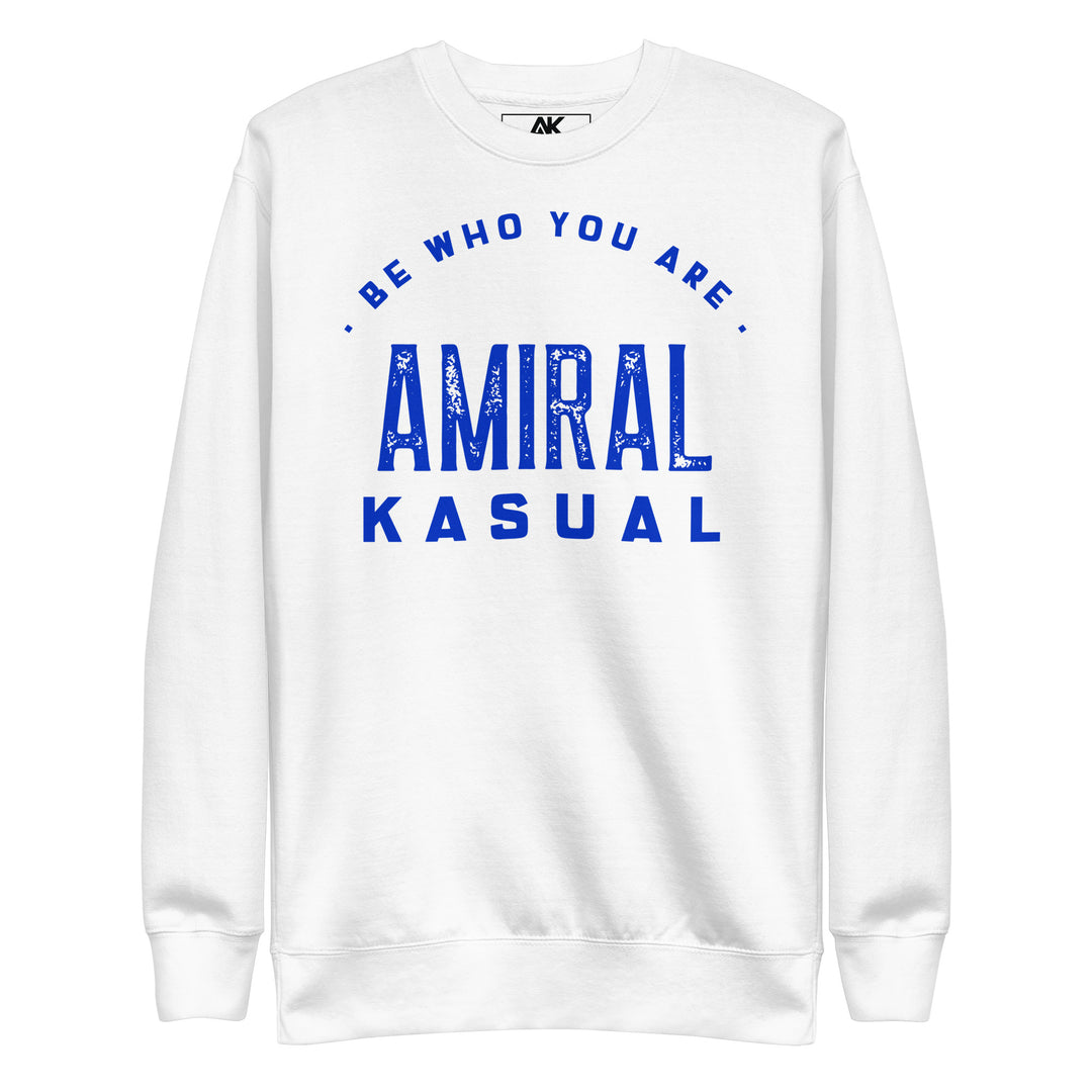 Sweat Col Rond Premium Homme Be who you are