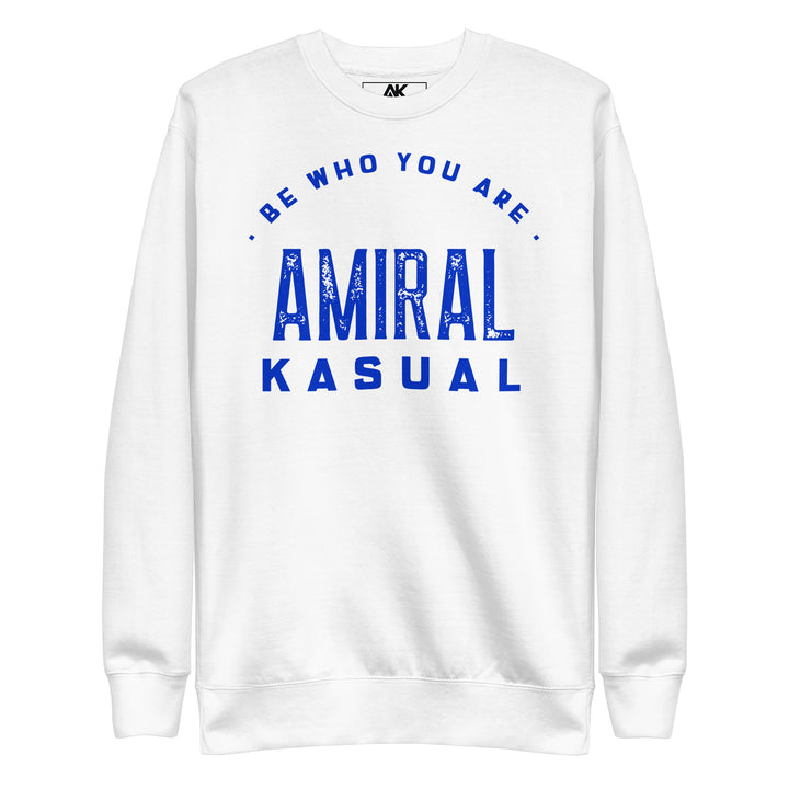 Sweat Col Rond Premium Homme Be who you are