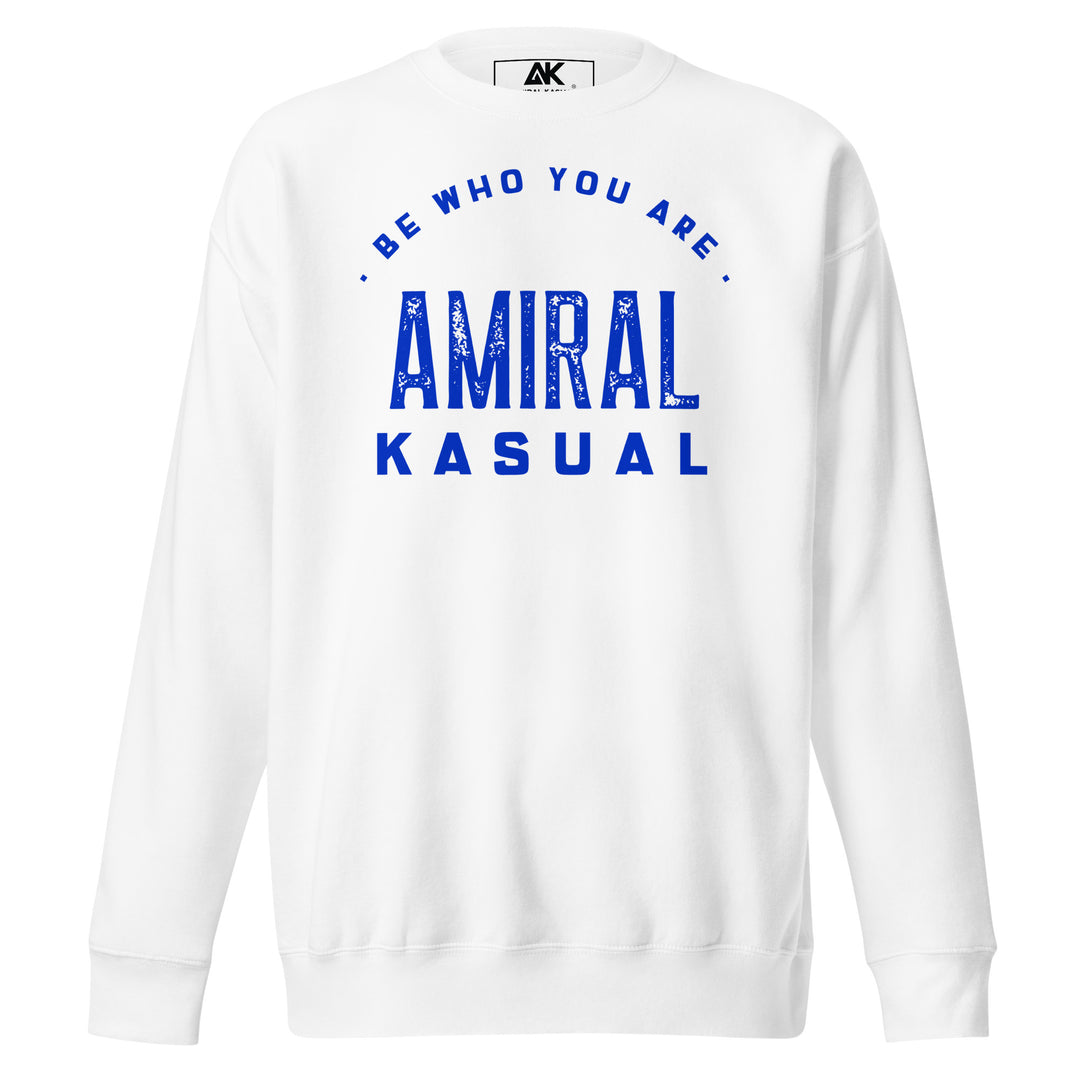 Sweat Col Rond Premium Homme Be who you are