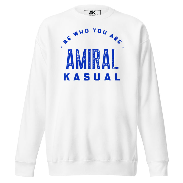 Sweat Col Rond Premium Homme Be who you are